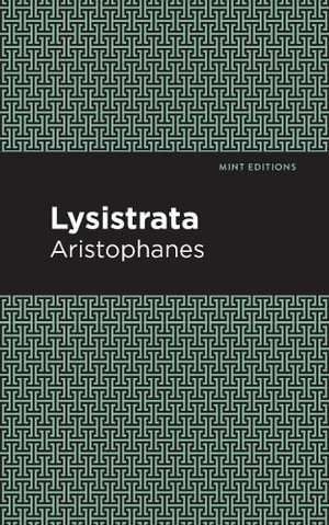 Lysistrata : Mint Editions - Aristophanes