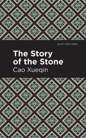 The Story of the Stone : Mint Editions - Cao Xueqin