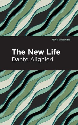 The New Life by Dante Alighieri 9781513279657 Booktopia