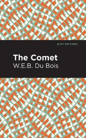 The Comet : Mint Editions - W. E. B. Du Bois