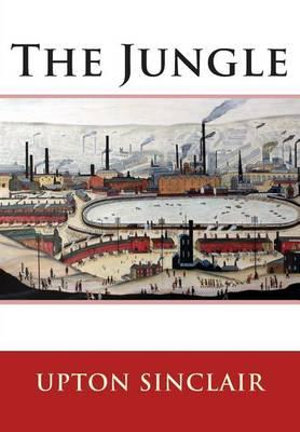 The Jungle - Upton Sinclair