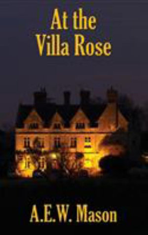 At the Villa Rose - A. E.W. Mason