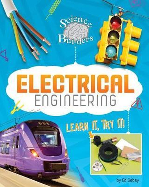 Electrical Engineering : Learn It, Try It! - Ed Sobey