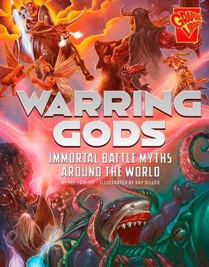 Warring Gods Immortal Battle Myths Around The World Universal Myths By Nel Yomtov Booktopia