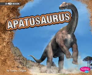 Dinosaurs : Apatosaurus : A 4D Book - Tammy Gagne