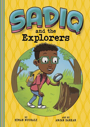 Sadiq and the Explorers : Sadiq - Siman Nuurali