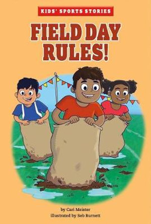 Field Day Rules! : Kids' Sports Stories - Cari Meister