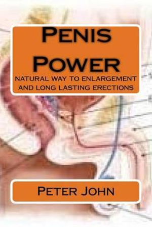 Penis Power by Dr Peter John Natural Way to Enlargement and Long