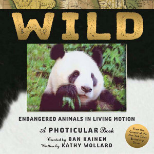 Wild : Endangered Animals in Living Motion - Dan Kainen