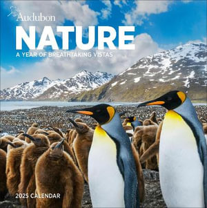 Audubon Nature Wall Calendar 2025 : A Year of Breathtaking Vistas - National Audubon Society