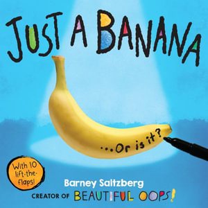 Just a Banana - Barney Saltzberg