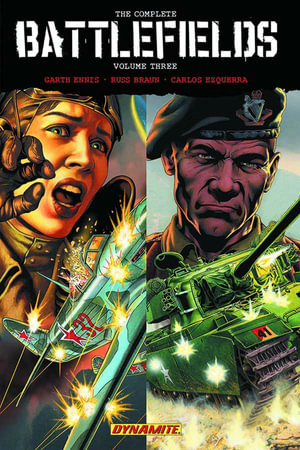 Garth Ennis' Complete Battlefields Volume 3 : GARTH ENNIS COMPLETE BATTLEFIELDS TP - Garth Ennis