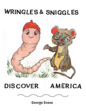 Wringles and Sniggles : Discover America - George Evans