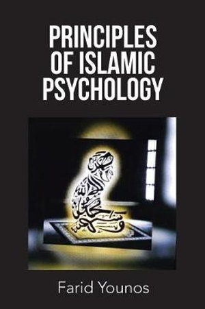 Principles of Islamic Psychology - Farid Younos