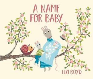 A Name For Baby - Lizi Boyd