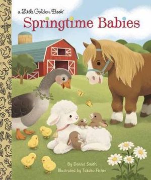 Springtime Babies : Little Golden Books - Danna Smith