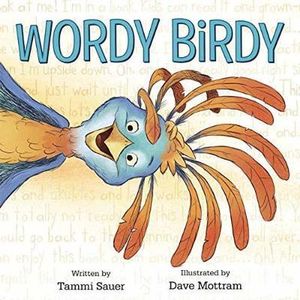 Wordy Birdy : Wordy Birdy - Tammi Sauer