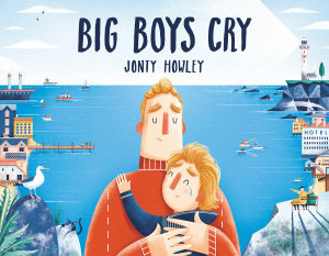 Big Boys Cry - Jonty Howley