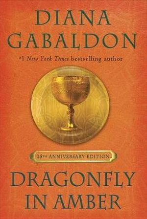 Dragonfly in Amber (25th Anniversary Edition) : Outlander Series : Book 2 - Diana Gabaldon