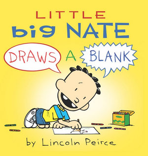 Little Big Nate : Draws A Blank - Lincoln Peirce