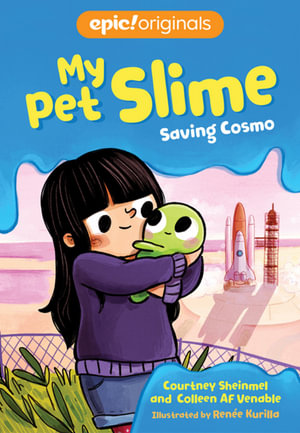 Saving Cosmo : My Pet Slime - Courtney Sheinmel