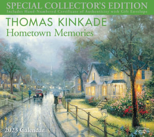 Thomas Kinkade Special Collector's Edition - 2023 Deluxe Wall Calendar with Print: Hometown Memories - Thomas Kinkade