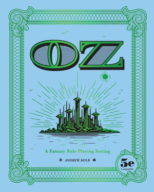 OZ : A Fantasy Role-Playing Setting - Andrew Kolb