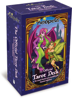 Neopets: The Official Tarot Deck : A 78-Card Deck and Guidebook, Faerie Edition - John Taylor