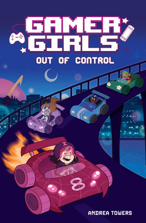 Gamer Girls : Out of Control - Andrea Towers