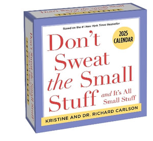 Don't Sweat the Small Stuff 2025 Day-to-Day Calendar : and It's All Small Stuff - Kristine Carlson