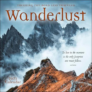 Wanderlust 2025 Wall Calendar : Trekking the Road Less Traveled - Amber Lotus Publishing