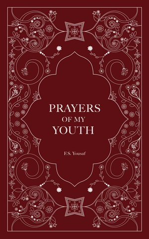 Prayers of My Youth - F.S. Yousaf