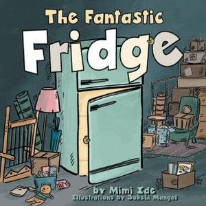 The Fantastic Fridge - Mimi Ide