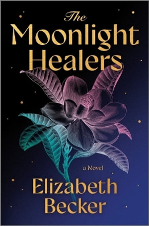 The Moonlight Healers - Elizabeth Becker