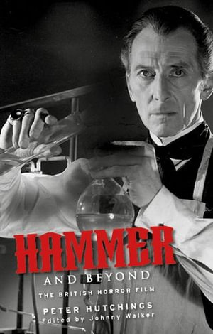 Hammer and Beyond : The British Horror Film - Peter Hutchings