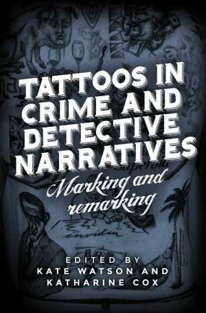 Tattoos in crime and detective narratives : Marking and remarking - Kate Watson