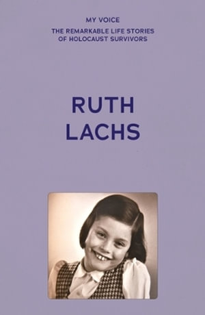 My Voice: Ruth Lachs : I was born Ruth Gans - The Fed