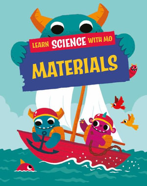 Learn Science with Mo : Materials - Paul Mason