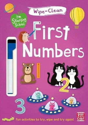 First Numbers : Wipe-Clean Book with Pen : I'm Starting School - Pat-a-Cake