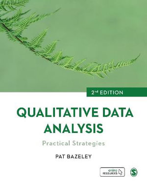 Qualitative Data Analysis 2ed : Practical Strategies - Pat Bazeley