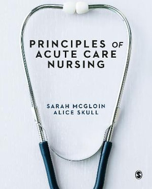 Principles of Acute Care Nursing - Sarah McGloin