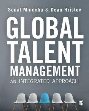 Global Talent Management : An Integrated Approach - Sonal Minocha