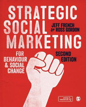 Strategic Social Marketing : For Behaviour and Social Change - Jeff French