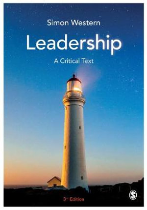 Leadership 3ed : A Critical Text - Simon Western