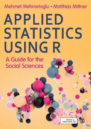 Applied Statistics Using R : A Guide for the Social Sciences - Mehmet Mehmetoglu