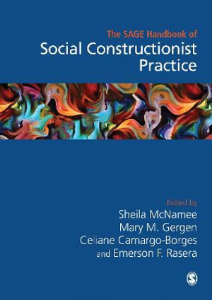 The Sage Handbook of Social Constructionist Practice - Sheila McNamee