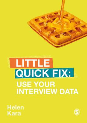 Use Your Interview Data : Little Quick Fix - Helen Kara