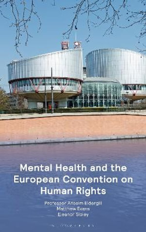 European Court of Human Rights and Mental Health : The Case Law - Professor Anselm Eldergill