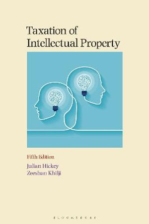 Taxation of Intellectual Property - Julian Hickey