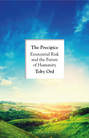 The Precipice : 'A book that seems made for the present moment' New Yorker - Toby Ord